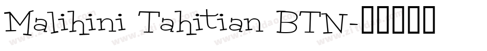 Malihini Tahitian BTN字体转换